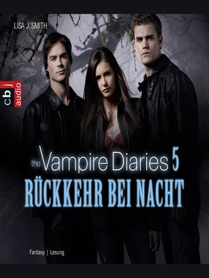 cover image of The Vampire Diaries--Rückkehr bei Nacht